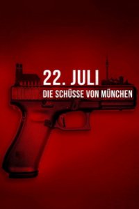 22. Juli – Die Schüsse von München Cover, Poster, 22. Juli – Die Schüsse von München