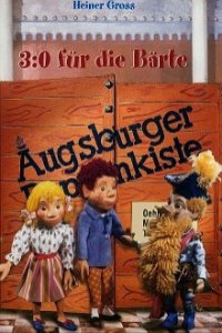 Augsburger Puppenkiste - 3:0 für die Bärte Cover, Online, Poster