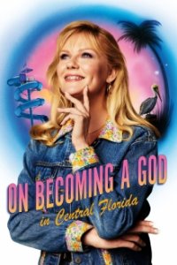 Cover On Becoming A God In Central Florida, Poster On Becoming A God In Central Florida