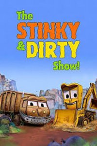 Cover The Stinky & Dirty Show, Poster The Stinky & Dirty Show