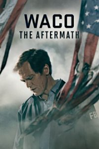 Waco: The Aftermath Cover, Stream, TV-Serie Waco: The Aftermath
