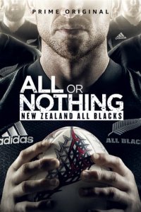 All or Nothing: New Zealand All Blacks Cover, All or Nothing: New Zealand All Blacks Poster