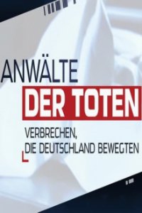 Cover Anwälte der Toten – Verbrechen, die Deutschland bewegten, Poster Anwälte der Toten – Verbrechen, die Deutschland bewegten