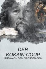 Cover Der Kokain-Coup - Jagd nach dem großen Deal, Poster, Stream