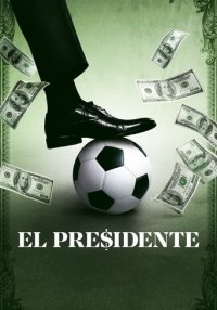 El Presidente Cover, Stream, TV-Serie El Presidente