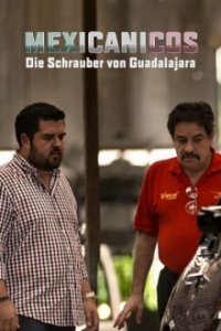 Mexicanicos - Die Schrauber von Guadalajara Cover, Online, Poster