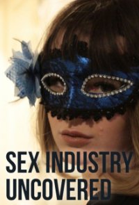 Cover  Sex Industry: Uncovered, Poster, HD