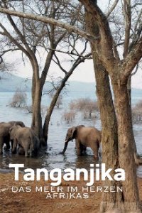 Tanganjika – Das Meer im Herzen Afrikas Cover, Tanganjika – Das Meer im Herzen Afrikas Poster