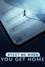 Cover #TextMeWhenYouGetHome, Poster, Stream