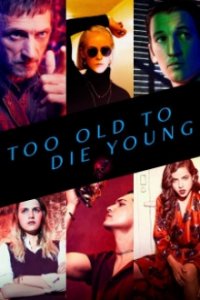 Too Old to Die Young Cover, Stream, TV-Serie Too Old to Die Young